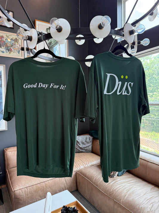 DÜS "Good Day For It" Tee